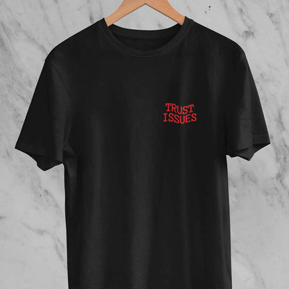 Trust Issues T-Shirt
